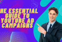 The essential guide to YouTube ad campaigns