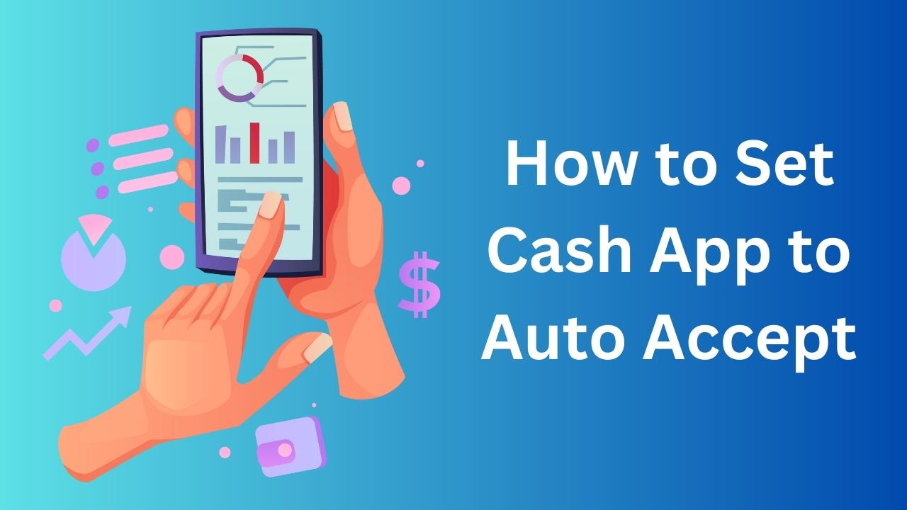 How to Set Cash App to Auto Accept