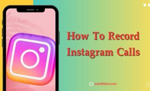 How To Record Instagram Calls