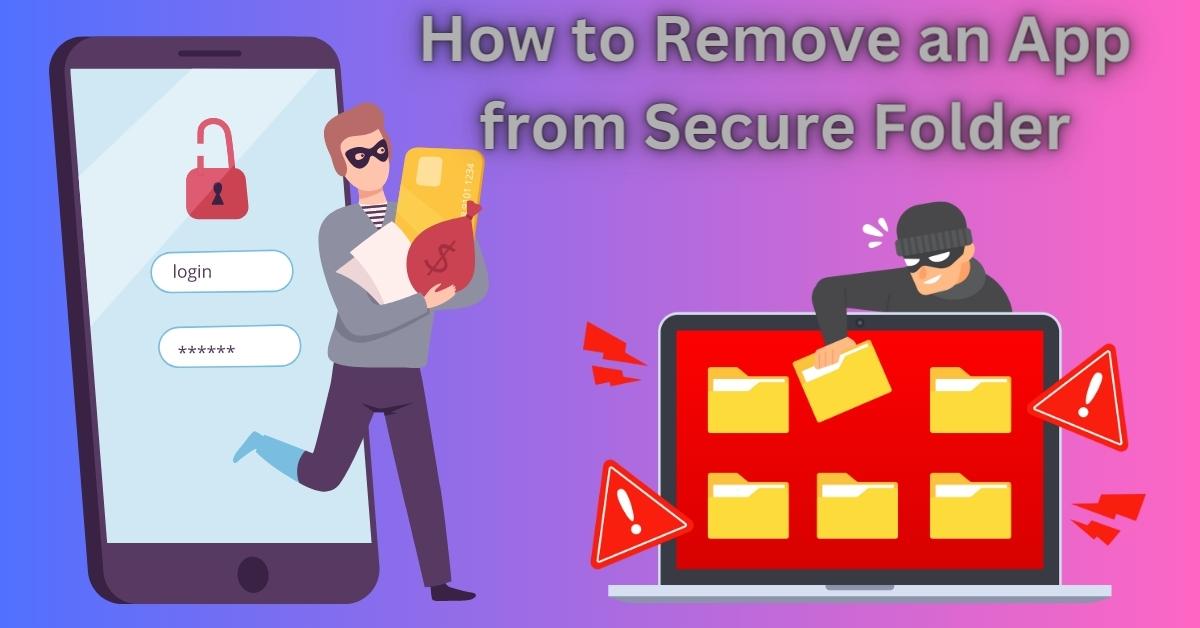 How to Remove an App from Secure Folder