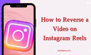 How to Reverse a Video on Instagram Reels